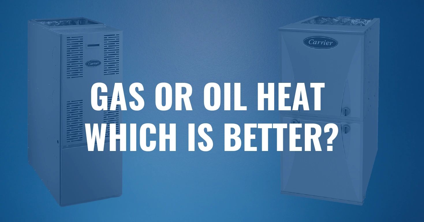 OIL vs. GAS Heat What is the best option for your home.